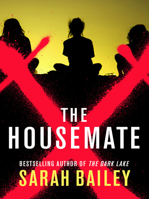 Title details for The Housemate by Sarah Bailey - Available